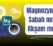 magnezyum sabah akşam